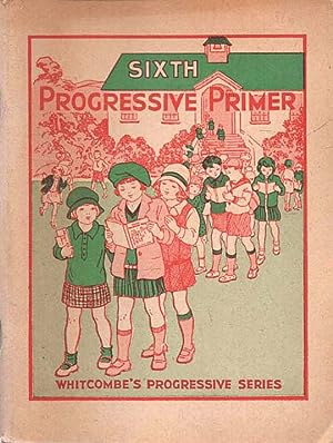 Sixth Progressive Primer Whitcombe's Progressive series